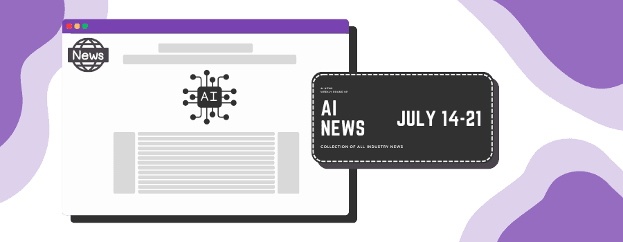 AI Weekly Digest: July 14-21, 2025