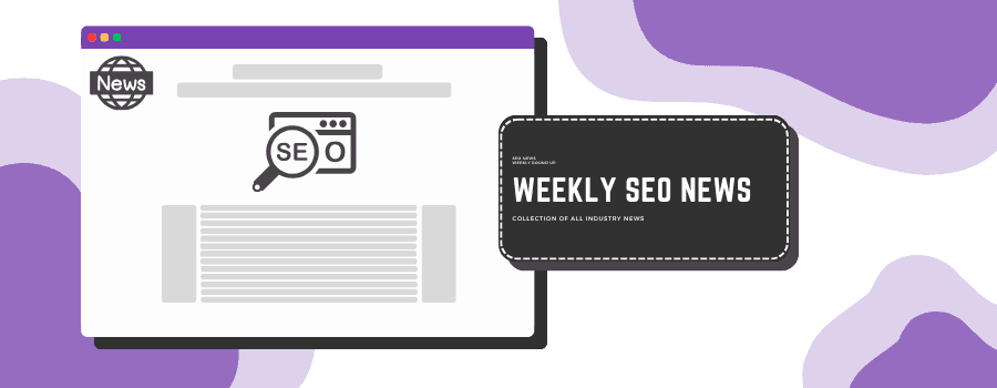 This Week in SEO: All the Top Industry News