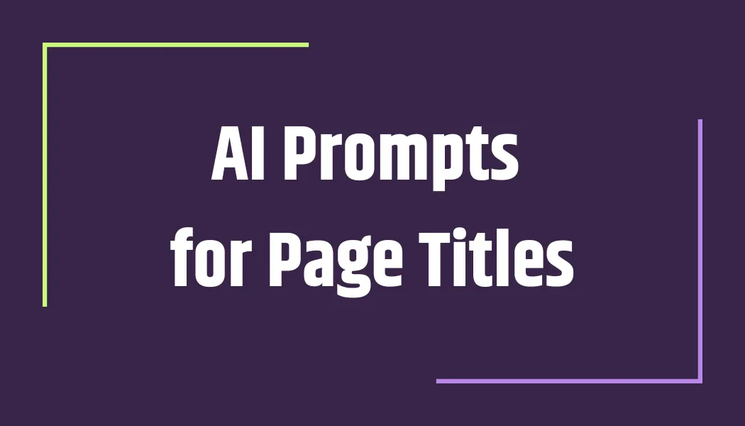 AI Page Title Prompt That Beats Boring SERPs cover image
